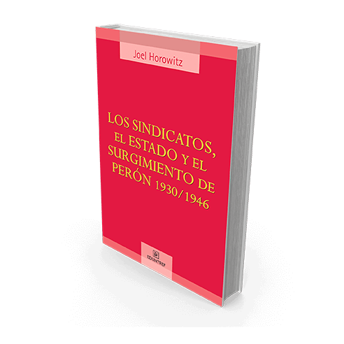 Los sindicatos, el Estado y el surgimiento de Perón