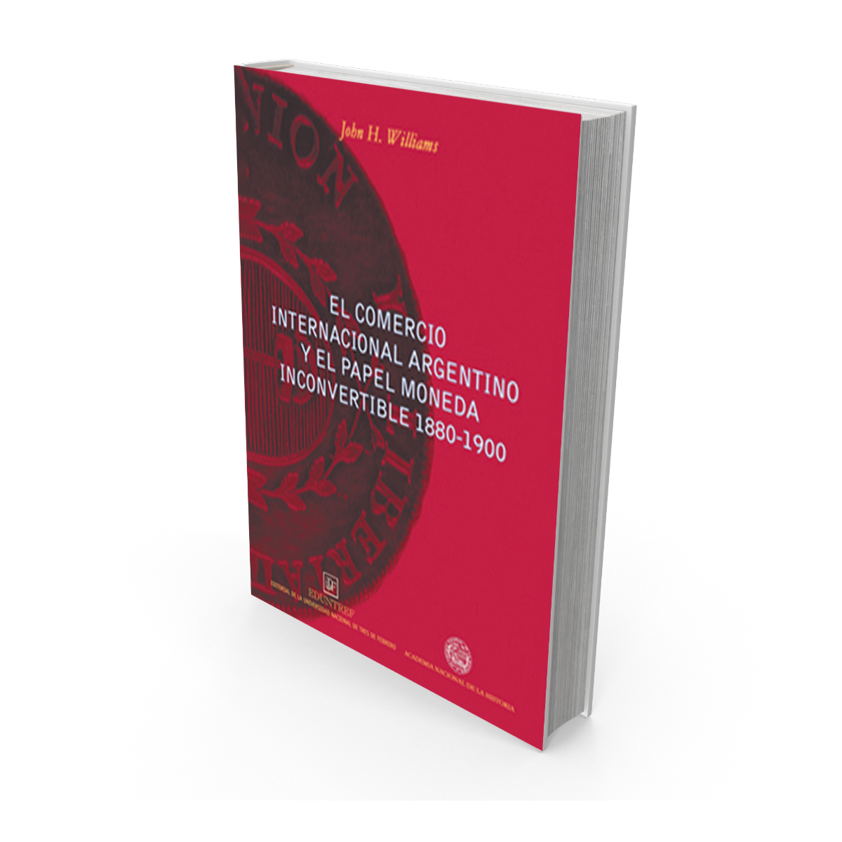 El comercio internacional argentino y el papel moneda inconvertible 1880-1900