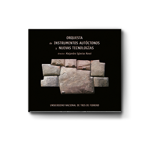 Orquesta de Instrumentos Autóctonos y Nuevas Tecnologías de la Untref